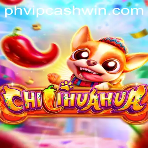 Exploring the Exciting World of CHILIHUAHUA and the Thrills of PHVIPCASH WIN