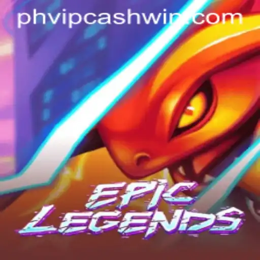 Dive into EpicLegends: The Ultimate Gaming Experience with PHVIPCASH WIN