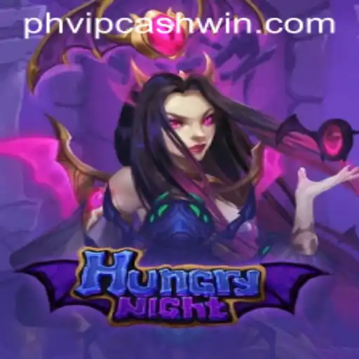 Exploring HungryNight: A Thrilling Adventure in the World of PHVIPCASH WIN