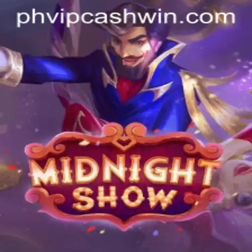 MidnightShow: Unveiling the Exciting World of PHVIPCASH WIN