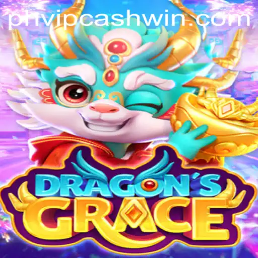 DragonsGrace: Conquer Realms and Unlock PHVIPCASH WIN Opportunities